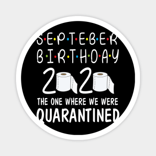 September Birthday 2020 Toilet Paper The One Where We Were Quarantined Fighting Coronavirus Covit-19 Magnet